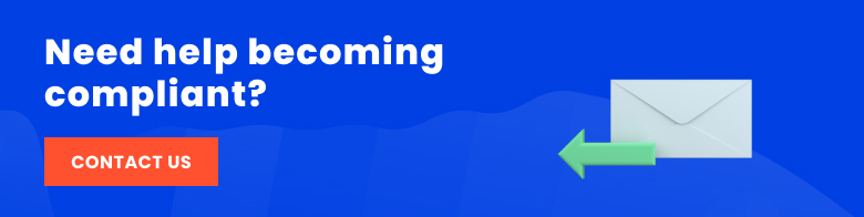 Need help becoming compliant? Contact us